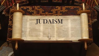JUDAISM
 