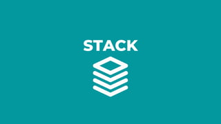 STACK
 