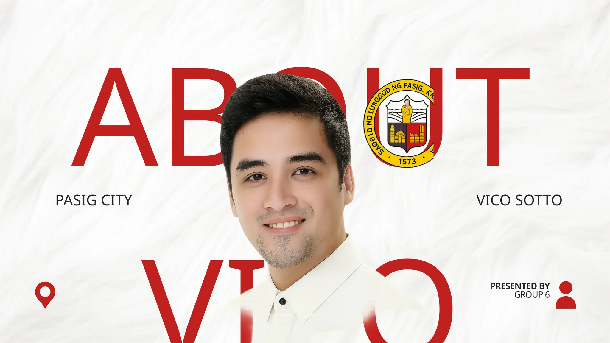 ABOUT
PRESENTED BY
GROUP 6
PASIG CITY VICO SOTTO
 