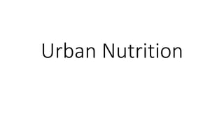Urban Nutrition
 