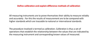 Measurement instruments Static and dynamic characteristics Calibration Systematic Errors, Random Errors, Total measurement of  Errors