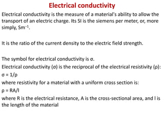 Ferro Electricity,Pyroelectricity,Electrical conductivity