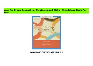 DOWNLOAD ON THE LAST PAGE !!!!
Download direct Group Counseling: Strategies and Skills - Standalone Book Don't hesitate Click https://fubbooksinfo001.blogspot.com/?book=1305087305 GROUP COUNSELING: STRATEGIES AND SKILLS, Eighth Edition, provides an in-depth look at group counseling with an emphasis on practical knowledge and techniques for effective group leadership. The authors discuss the many facets of group counseling and provide examples of how each skill can be applied in a wide range of group settings to produce effective and efficient group sessions. The book's active approach focuses on the skills necessary for starting and ending a session, as well as on how to make the middle phase productive and meaningful. Through its integration of traditional theories and concepts of group process with thoughtful strategies and specific skills, this reader-friendly book meets the needs of practicing or future counselors, social workers, psychologists, and others who are leading or preparing to lead groups in a variety of settings. Read Online PDF Group Counseling: Strategies and Skills - Standalone Book, Download PDF Group Counseling: Strategies and Skills - Standalone Book, Download Full PDF Group Counseling: Strategies and Skills - Standalone Book, Read PDF and EPUB Group Counseling: Strategies and Skills - Standalone Book, Read PDF ePub Mobi Group Counseling: Strategies and Skills - Standalone Book, Reading PDF Group Counseling: Strategies and Skills - Standalone Book, Download Book PDF Group Counseling: Strategies and Skills - Standalone Book, Download online Group Counseling: Strategies and Skills - Standalone Book, Download Group Counseling: Strategies and Skills - Standalone Book pdf, Read epub Group Counseling: Strategies and Skills - Standalone Book, Download pdf Group Counseling: Strategies and Skills - Standalone Book, Download ebook Group Counseling: Strategies and Skills - Standalone Book, Read pdf Group Counseling: Strategies and Skills - Standalone Book, Group
Counseling: Strategies and Skills - Standalone Book Online Download Best Book Online Group Counseling: Strategies and Skills - Standalone Book, Read Online Group Counseling: Strategies and Skills - Standalone Book Book, Download Online Group Counseling: Strategies and Skills - Standalone Book E-Books, Read Group Counseling: Strategies and Skills - Standalone Book Online, Download Best Book Group Counseling: Strategies and Skills - Standalone Book Online, Download Group Counseling: Strategies and Skills - Standalone Book Books Online Read Group Counseling: Strategies and Skills - Standalone Book Full Collection, Read Group Counseling: Strategies and Skills - Standalone Book Book, Read Group Counseling: Strategies and Skills - Standalone Book Ebook Group Counseling: Strategies and Skills - Standalone Book PDF Download online, Group Counseling: Strategies and Skills - Standalone Book pdf Read online, Group Counseling: Strategies and Skills - Standalone Book Download, Read Group Counseling: Strategies and Skills - Standalone Book Full PDF, Read Group Counseling: Strategies and Skills - Standalone Book PDF Online, Download Group Counseling: Strategies and Skills - Standalone Book Books Online, Download Group Counseling: Strategies and Skills - Standalone Book Full Popular PDF, PDF Group Counseling: Strategies and Skills - Standalone Book Download Book PDF Group Counseling: Strategies and Skills - Standalone Book, Download online PDF Group Counseling: Strategies and Skills - Standalone Book, Download Best Book Group Counseling: Strategies and Skills - Standalone Book, Read PDF Group Counseling: Strategies and Skills - Standalone Book Collection, Download PDF Group Counseling: Strategies and Skills - Standalone Book Full Online, Read Best Book Online Group Counseling: Strategies and Skills - Standalone Book, Download Group Counseling: Strategies and Skills - Standalone Book PDF files, Read PDF Free sample Group Counseling: Strategies and Skills
- Standalone Book, Read PDF Group Counseling: Strategies and Skills - Standalone Book Free access, Read Group Counseling: Strategies and Skills - Standalone Book cheapest, Download Group Counseling: Strategies and Skills - Standalone Book Free acces unlimited
read for Group Counseling: Strategies and Skills - Standalone Book For
Free
 