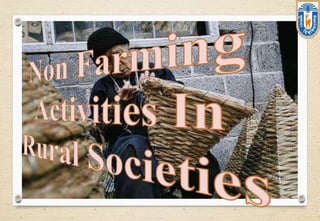 Non Rural Setting Non Farming Activities In Rural Societies.pptx