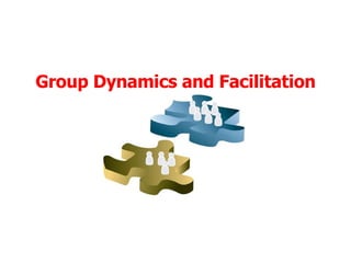 Group Dynamics and Facilitation 