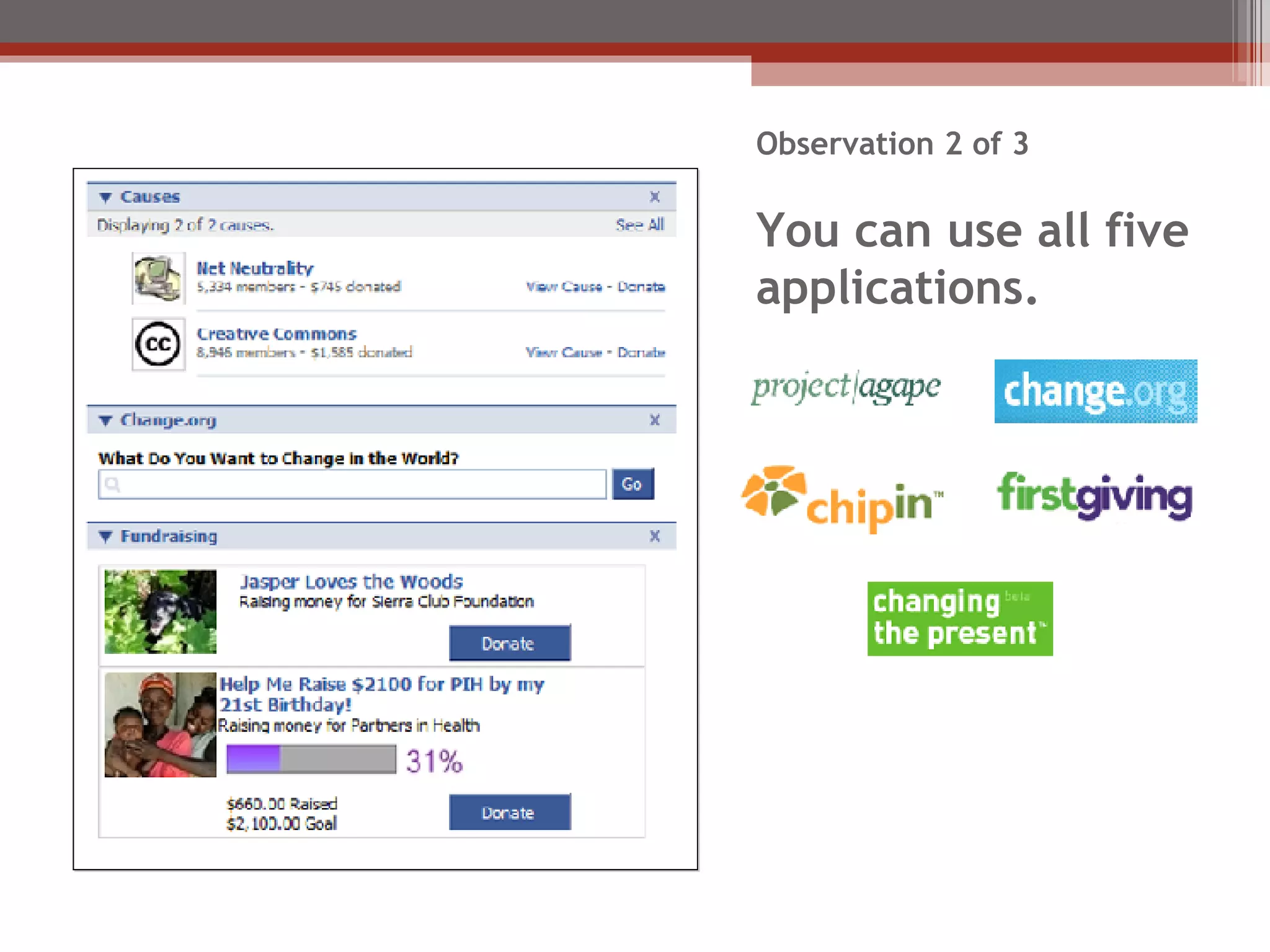 Observation 2 of 3 You can use all five applications.  