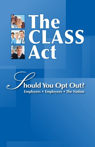 S
hould You Opt Out?
Employers • Employees • The Nation
 