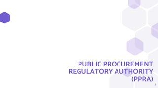 PUBLIC PROCUREMENT
REGULATORY AUTHORITY
(PPRA)
8
 