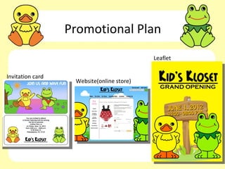 Promotional Plan
                                           Leaflet

Invitation card
                   Website(online store)
 