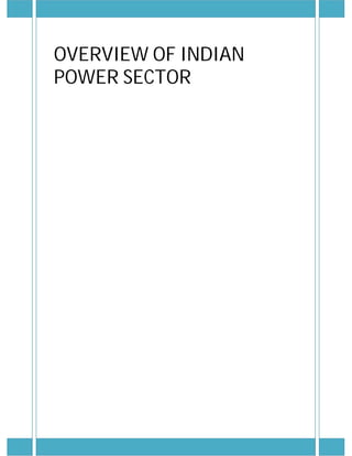 OVERVIEW OF INDIAN
POWER SECTOR
 