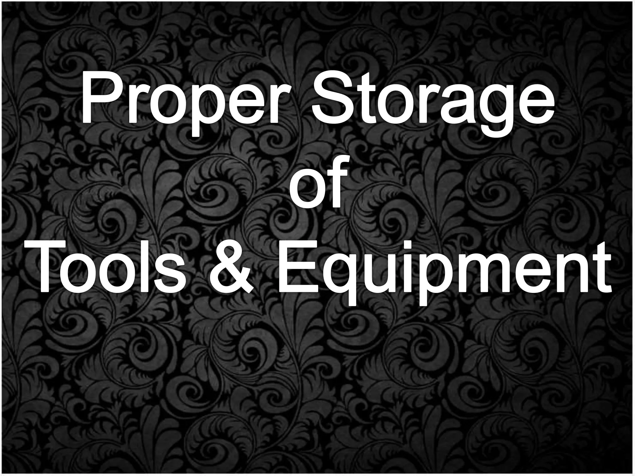 Group 1 Proper Storage of Tools & Equipment PPT