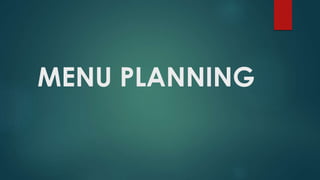 MENU PLANNING
 