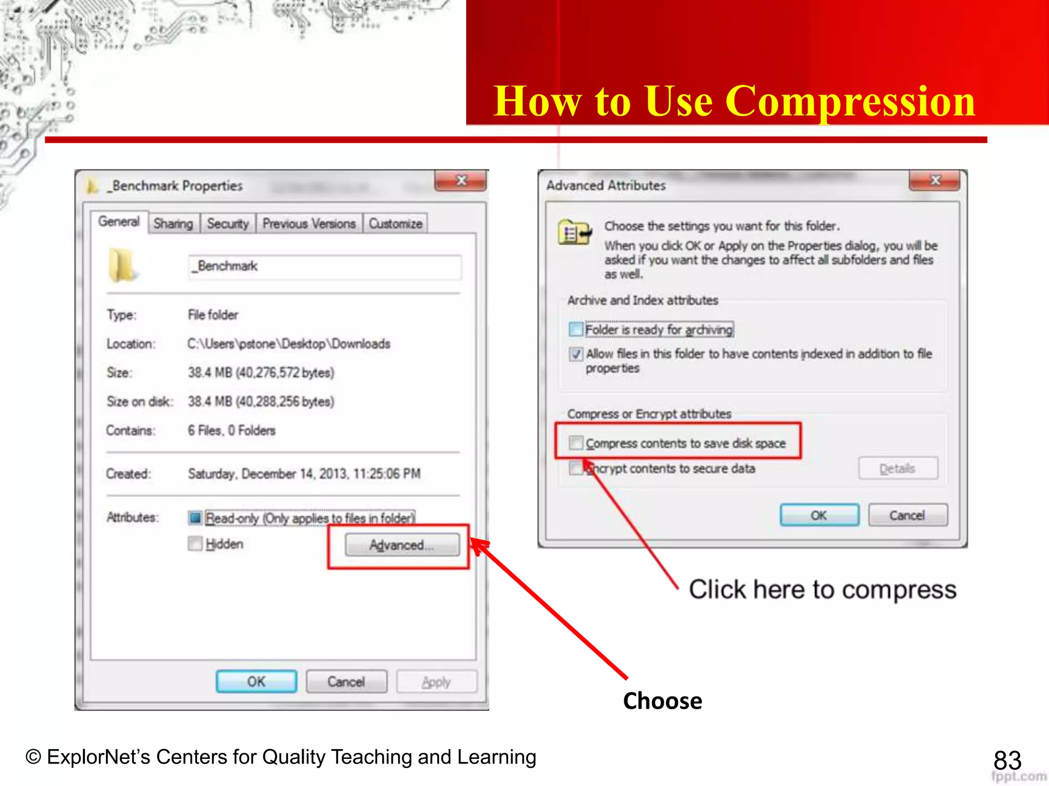 © ExplorNet’s Centers for Quality Teaching and Learning 83
How to Use Compression
Choose
 