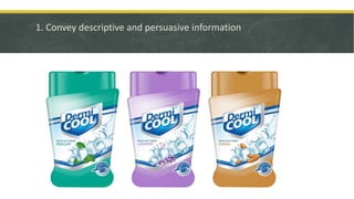 1. Convey descriptive and persuasive information
 