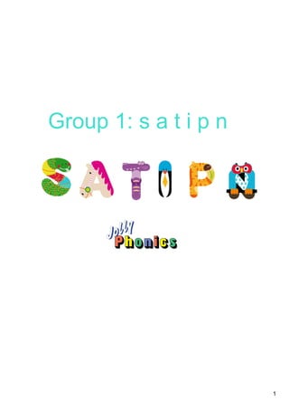1
Group 1: s a t i p n
 
