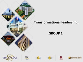 Transformational leadership
GROUP 1
 