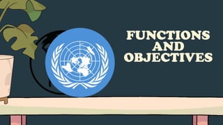 FUNCTIONS
AND
OBJECTIVES
 