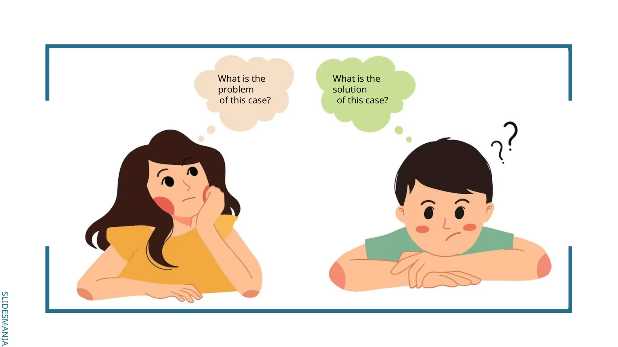 SLIDESMANIA.
SLIDESMANIA.
What is the
problem
of this case?
What is the
solution
of this case?
 