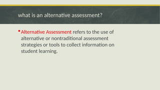 Utilizing Alternative Methods Group 1.ppt “Basic Concepts, Theories, and Principles in Assessing ...