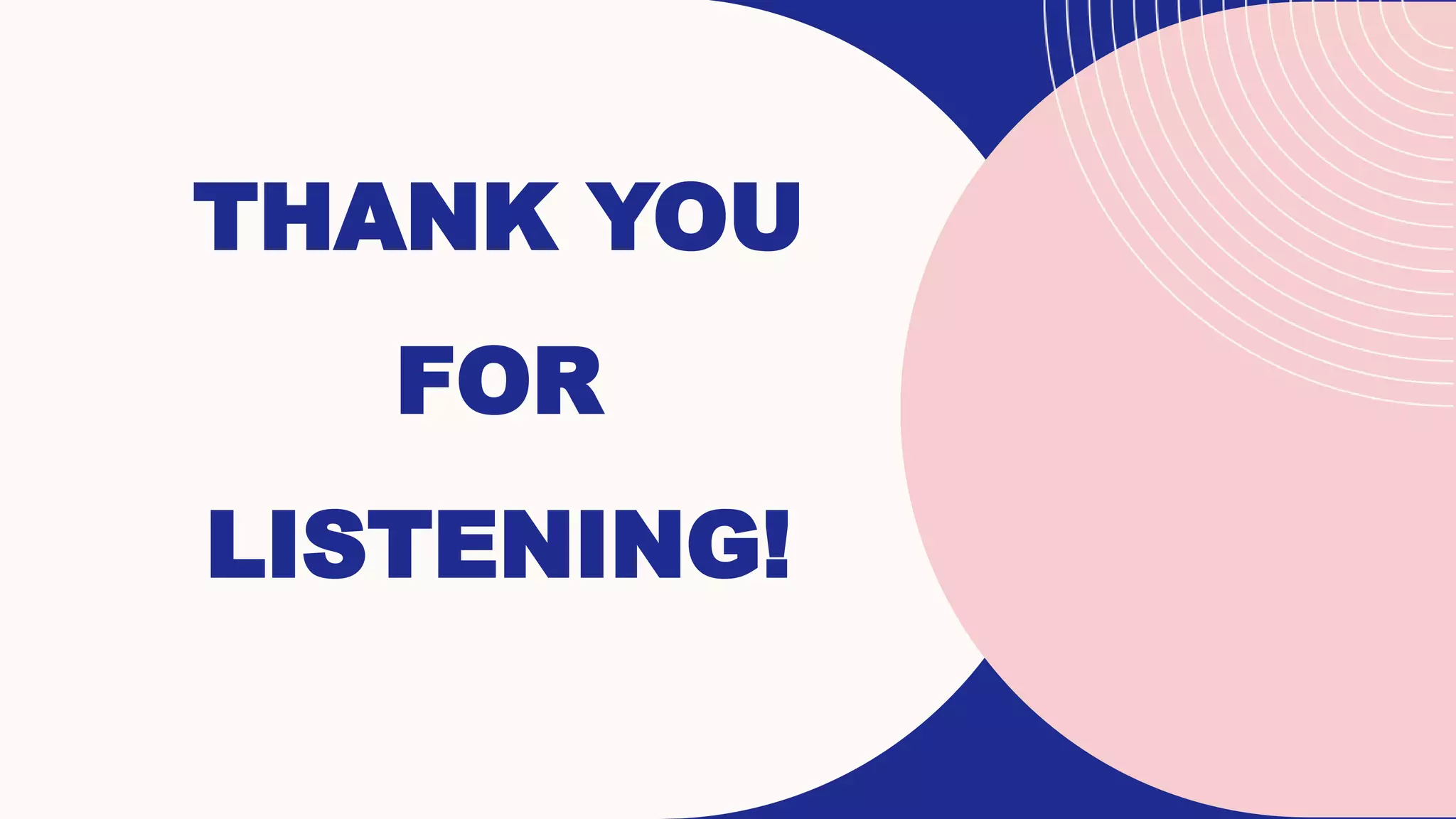 THANK YOU
FOR
LISTENING!
 