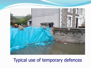 Typical use of temporary defences
 