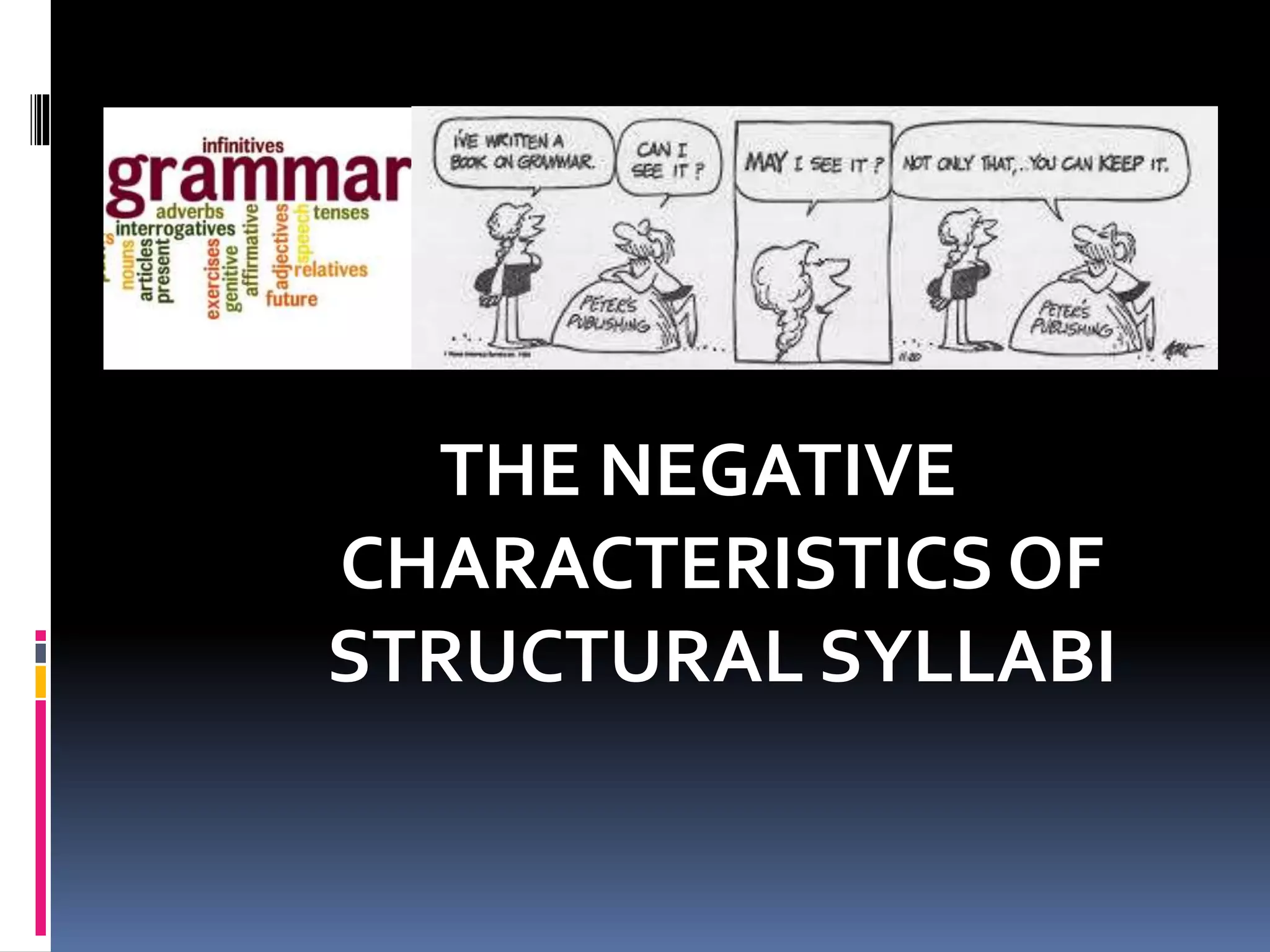 THE NEGATIVE
CHARACTERISTICS OF
STRUCTURAL SYLLABI
 