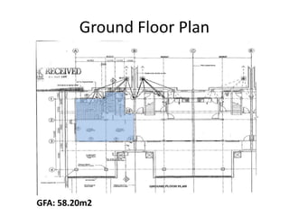 Ground Floor Plan
GFA: 58.20m2
 