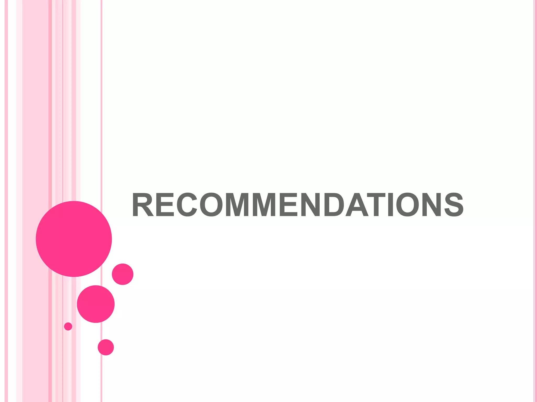 RECOMMENDATIONS

 