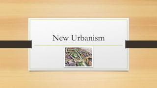 New Urbanism
 