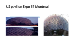 US pavilion Expo 67 Montreal
 