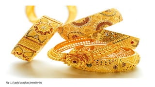 Gold Properties and Extraction Methods m | PPTX