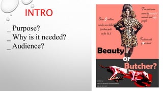 INTRO
_ Purpose?
_ Why is it needed?
_ Audience?
 