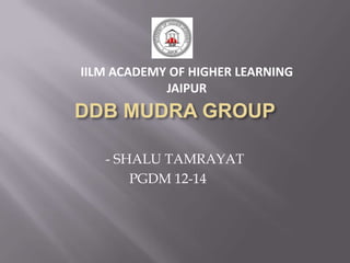 IILM ACADEMY OF HIGHER LEARNING
            JAIPUR




   - SHALU TAMRAYAT
       PGDM 12-14
 