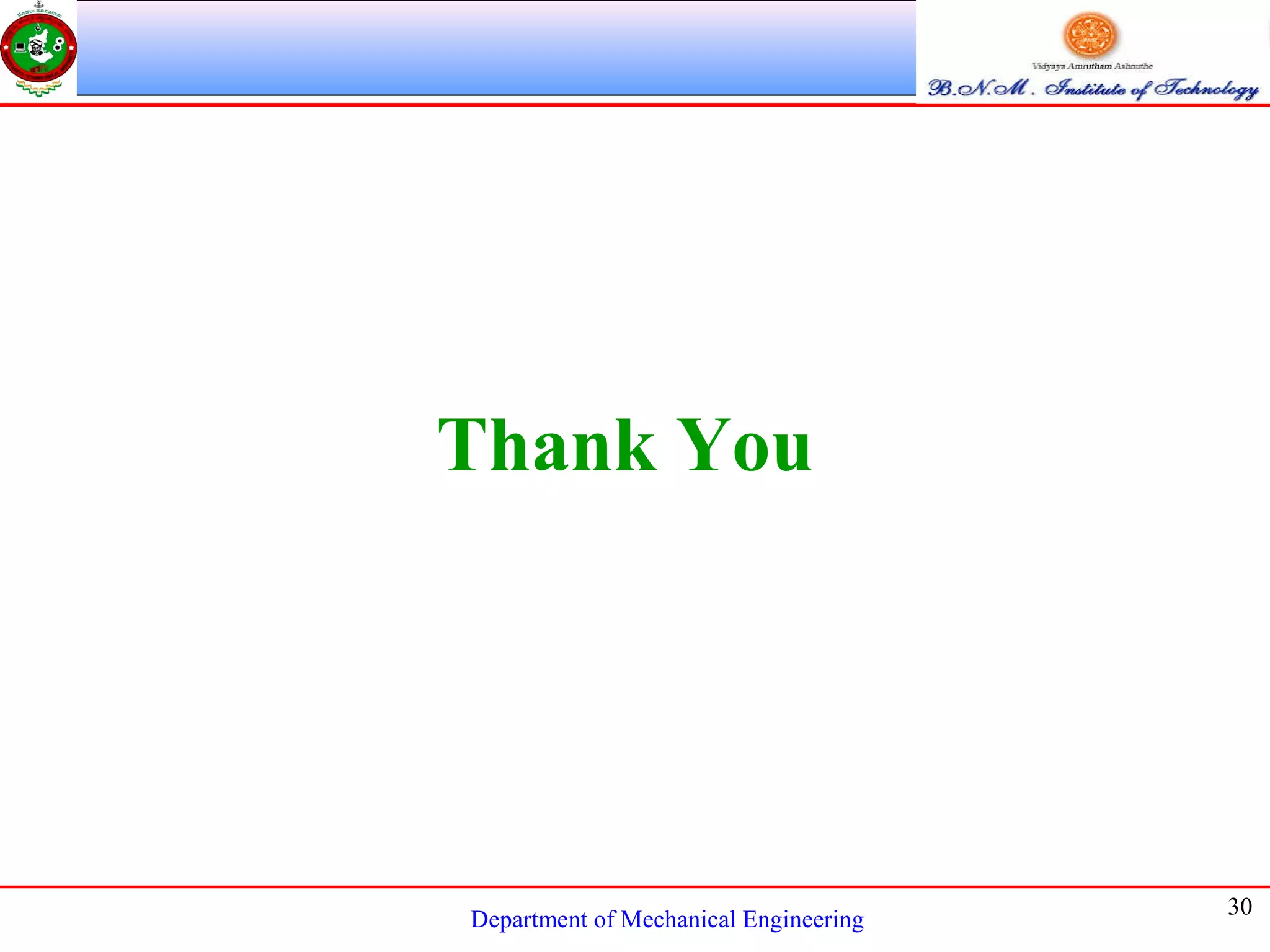 Department of Mechanical Engineering
30
Thank You
 