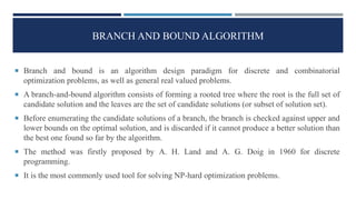 Branch and Bound technique to solve Integer Linear Programming | PPTX