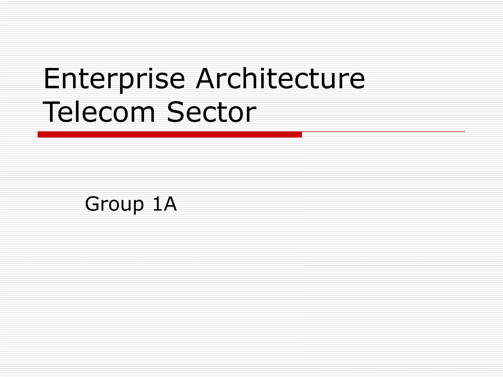 Enterprise architecture for telecom sector | PPT