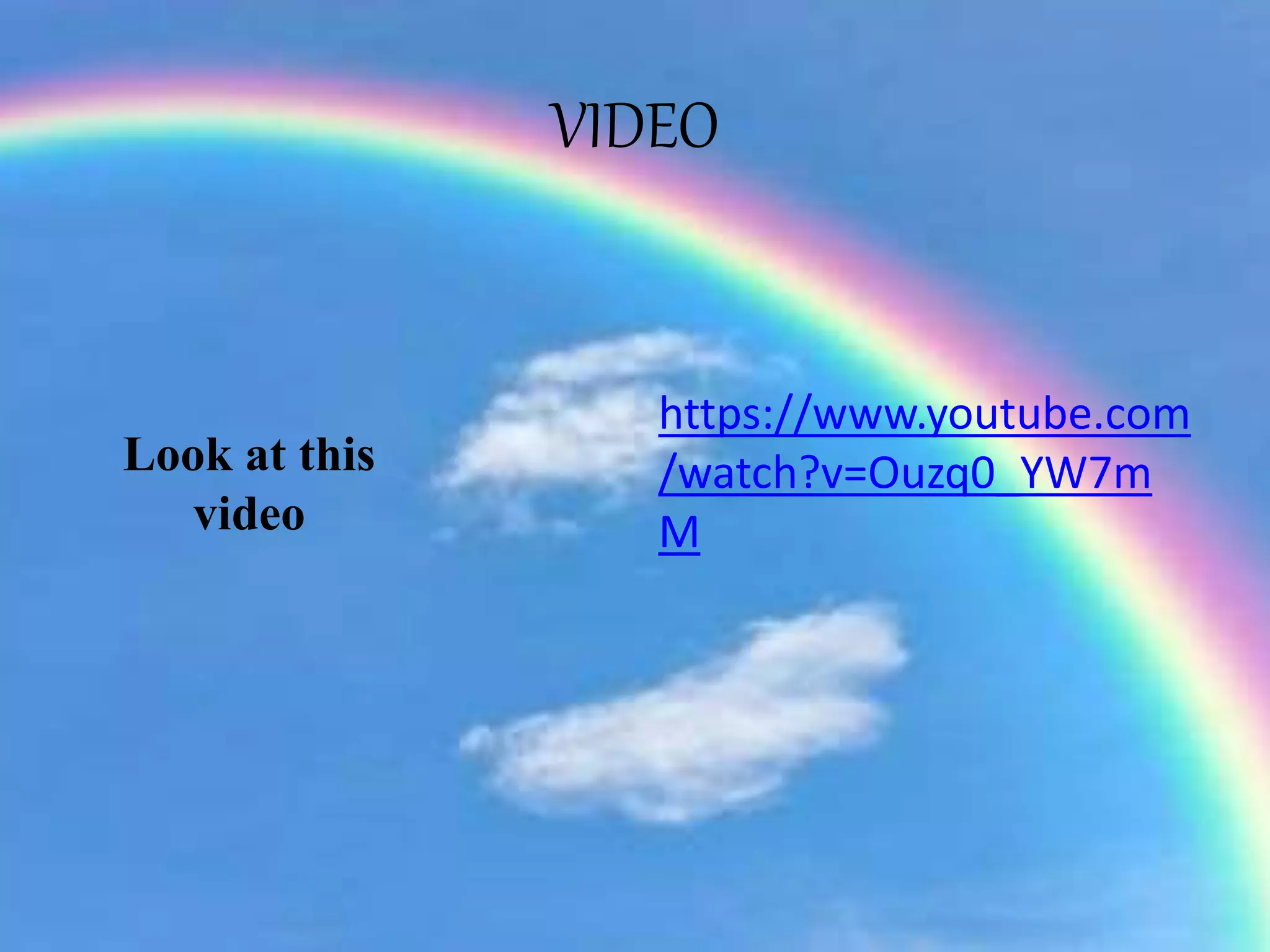 VIDEO
Look at this
video
https://www.youtube.com
/watch?v=Ouzq0_YW7m
M
 