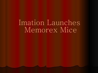 Imation Launches  Memorex Mice 