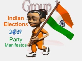 Indian 
Elections 
Party 
Manifestos 
 