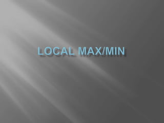 Local Max/Min 