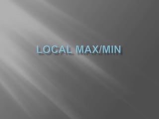 Local Max/Min
