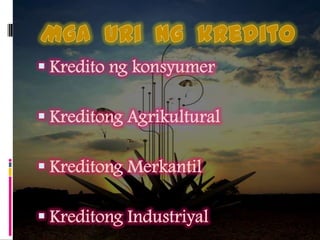 MgabasehansapagkakaloobngkreditoKarakterTumutukoysapagkataongisangindibidwalnaipinagkaibaniyasaibangtao.KapasidadAngkakayahanngisangtaonamakabayadsakaniyangutang.KapitalIto ay anghalagangkitanatinatanggapupangpambayadsautang.