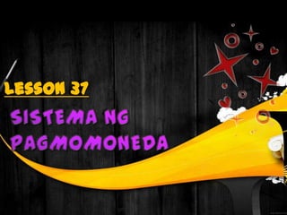MgaPamantayansaPaglikhangSalapiNoncommodity Standard-  mataasnahalagang metal angdahilan kung bakitnaisipannagumamitngibanguringpamantayan	- PamantayangPapelCommodity Standard (pamantayangGinto)	-  kapagangsalapingnasasirkulasyon ay may katumbasnaginto.PamantayangPilak	 (silver standard)-  pamantayannghalaga ay ngsalapi ay PILAK.