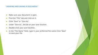 1. CREATING AND SAVING DOCUMENT 2. DISPLAYING DIFFERENT VIEW 3. WORKING ...