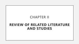 CHAPTER II
REVIEW OF RELATED LITERATURE
AND STUDIES
 