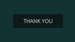 THANK YOU
 