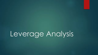 Leverage Analysis
 