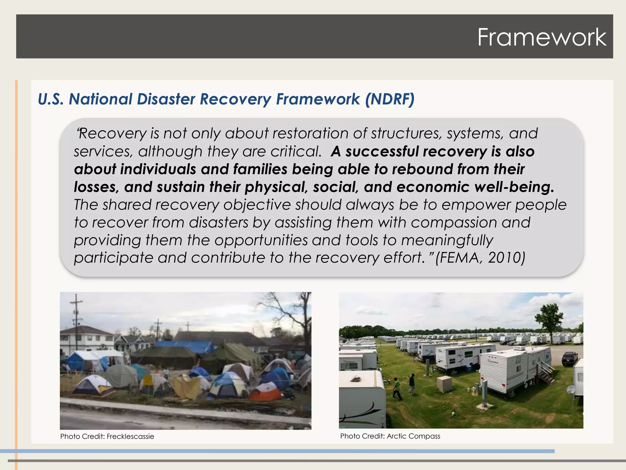 FrameworkUA805 Symposium 2011Access to RecoveryGroup OneInternally Displaced Persons (IDPs)“Persons or groups of persons who have been forced or obliged to flee or to leave their homes or places of habitual residence, in particular as a result of or in order to avoid the effects of armed conflict, situations of generalized violence, violations of human rights or natural or human-made disasters, and who have not crossed an internationally recognized State border.” (UN, 2004)Photo Credit: Southern StudiesPhoto Credit: Black Agenda Report