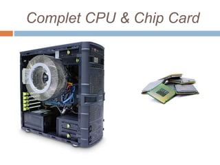 Complet CPU & Chip Card
 