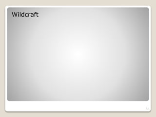 Wildcraft
32
 